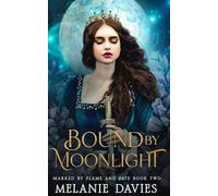 Bound By Moonlight: A Dark Paranormal Reverse Harem Romance: 2 (Marked by Flame and Fate)