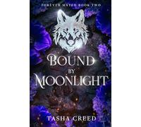 Bound by Moonlight: A Werewolf Paranormal Romance (Forever Mated)