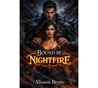 Bound by Nightfire: An Epic Fae Dark Fantasy Romance (Fantasy & Supernatural)
