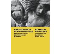 Bound by Promises: Contemporary Slavery in Rural Brazil (Home Use)