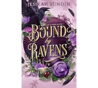 Bound by Ravens: A Standalone Rivals to Lovers Fae Fantasy Romance (A Bound by Ravens Novel)