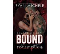 Bound by Redemption (Ravage MC #17): A Motorcycle Club Romance (Bound #8)