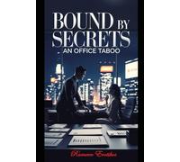 Bound by Secrets: An Office Taboo