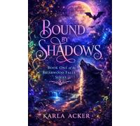 Bound By Shadows (The Briarwood Falls Series)