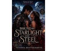 Bound by Starlight and Steel: A Spicy Enemies-to-Lovers Fantasy Romance