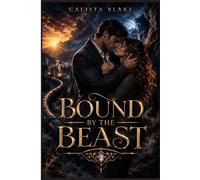 Bound by the Beast: A Fated Mate Enemies-to-Lovers Romance (Highland Wolf Pack)