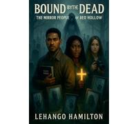 Bound by the Dead: The Mirror People of Red Hollow