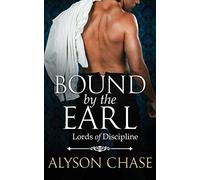 Bound by the Earl: Volume 2 (Lords of Discipline)