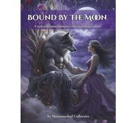 Bound By The Moon: A Werewolf Fantasy Romance Coloring Book for Adults (Bound Realms Series)