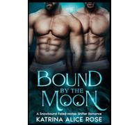 Bound by the Moon: A Winter MFM Fated-Mates Werewolf Romance