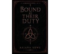 Bound By Their Duty