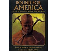 Bound for America: The Forced Migration of Africans to the New World