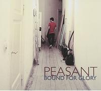 Bound For Glory by Peasant (2012-03-29)
