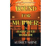 Bound for Murder: A Hardcover Homicide (A Juliet Page Cozy Mystery-Book 1)