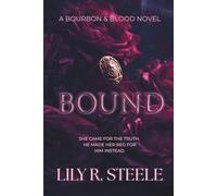Bound: Heir to a Legacy. Bound by Blood. Tempted by Sin. (The Bourbon & Blood Series)
