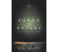 Bound in Botany: Some Roots Tangle in the Shadows (Root & Vein Series)