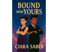 Bound to be Yours: 3 (Bound to Be a Disaster)