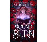 Bound to Burn : A steamy why choose romantasy
