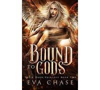 Bound to Gods: A Reverse Harem Urban Fantasy: Volume 2 (Their Dark Valkyrie)