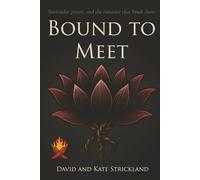 Bound to Meet: Surrender, power, and the romance that binds them: 1 (The David and Kate Sessions)