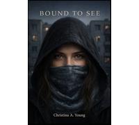Bound to See