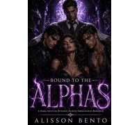 Bound to the Alphas: A Dark Shifter Reverse Harem Omegaverse Romance (The Shadowed Realms Collection)