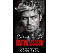 Bound to the Bratva Assassin: A Dark Age Gap Mafia Romance (Dark & Possessive)