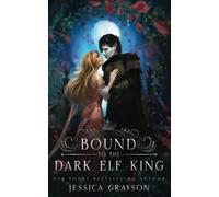Bound to the Dark Elf King: 1 (Of Fate and Kings)