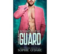 Bound to the Guard (Taken by His Alpha)