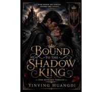 Bound to the Shadow King: An Enemies-to-Lovers Dark Fantasy Romance: 1