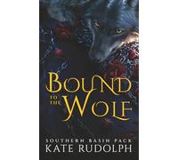 Bound to the Wolf: Enemies to Lovers Witch/Shifter Romance: Deluxe Paperback: 2 (Southern Basin Pack)