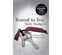 Bound to You: Falling in love is a dangerous game...