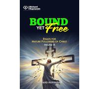 Bound Yet Free: Essays for Mature Followers of Christ, Vol. 9