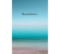 Boundaries: A Guided Journal for Learning Self-Respect, Healthy Limits, and Emotional Balance