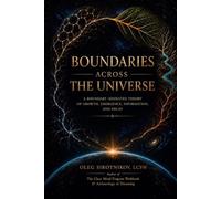 Boundaries Across the Universe: A Boundary-Mediated Theory of Growth, Emergence, Information, and Decay