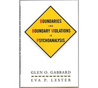 Boundaries and Boundary Violations in Psychoanalysis