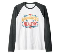 Boundaries are Healthy Emotional Respect Quotes |- Raglan Baseball Tee