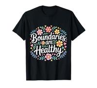 Boundaries are Healthy Emotional Respect Quotes - T-Shirt