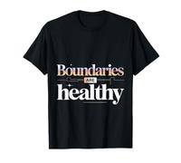 Boundaries are Healthy Emotional Respect Quotes T-Shirt