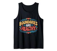 Boundaries are Healthy Emotional Respect Quotes |- Tank Top
