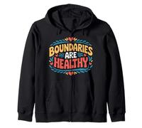 Boundaries Are Healthy Emotional Respect Quotes |- Zip Hoodie
