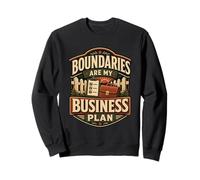 Boundaries Are My Business Plan Boundary Humor Sweatshirt