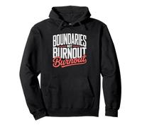 Boundaries Not Burnout Anti Hustle Work Life Balance Matter Pullover Hoodie