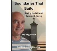 Boundaries That Build: Saying No Without Burning Bridges (Crafting Inner Dialogue)