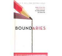 Boundaries: When to Say Yes, How to Say No to Take Control of Your Life