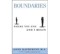 Boundaries: Where You End and I Begin (Fireside/Parkside Recovery Book). M.A.<|