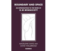 Boundary and Space: An Introduction to the Work of D.W. Winicott: Introduction to the Work of D.W. Winnicott
