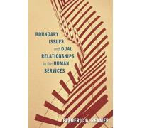 Boundary Issues and Dual Relationships in the Human Services