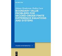 Boundary Value Problems for Second-Order Finite Difference Equations and Systems: 91 (De Gruyter Studies in Mathematics, 91)