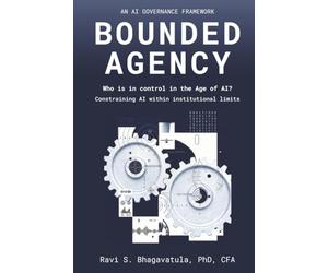 Bounded Agency: Who Is in Control in the Age of AI? Constraining AI within institutional limits